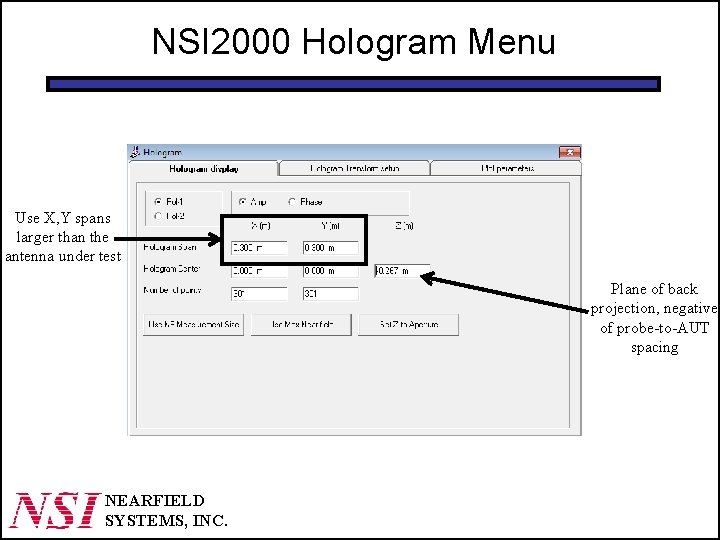 NSI 2000 Hologram Menu Use X, Y spans larger than the antenna under test