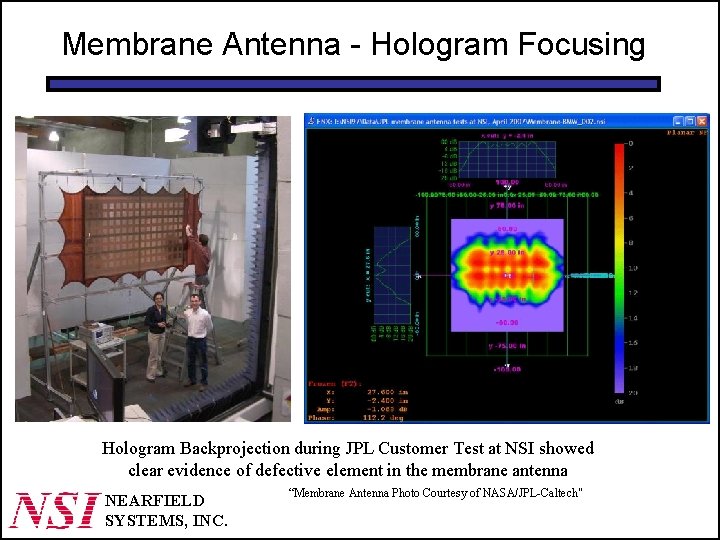 Membrane Antenna - Hologram Focusing Hologram Backprojection during JPL Customer Test at NSI showed