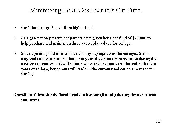 Minimizing Total Cost: Sarah’s Car Fund • Sarah has just graduated from high school.