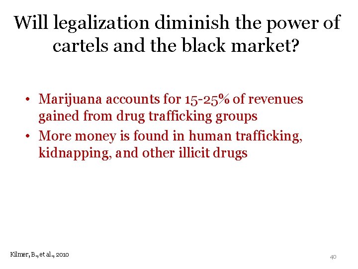 Will legalization diminish the power of cartels and the black market? • Marijuana accounts