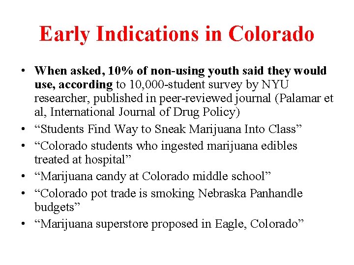 Early Indications in Colorado • When asked, 10% of non-using youth said they would