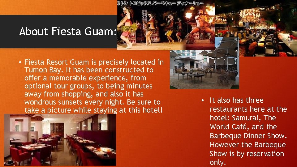 About Fiesta Guam: • Fiesta Resort Guam is precisely located in Tumon Bay. It