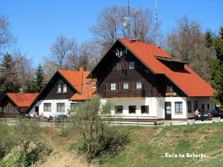 …Koča na Bohorju… 