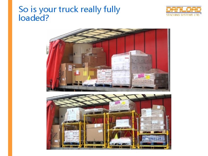 So is your truck really fully loaded? 