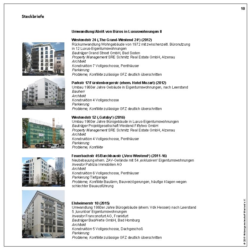 10 Steckbriefe Umwandlung/Abriß von Büros in Luxuswohnungen II Westendstr 24 (‚The Grand-Westend 24‘) (2012)