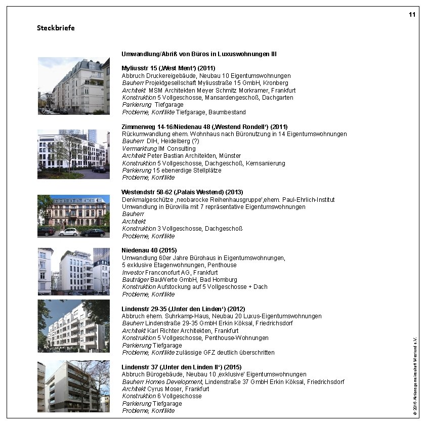 11 Steckbriefe Umwandlung/Abriß von Büros in Luxuswohnungen III Myliusstr 15 (‚West Ment’) (2011) Abbruch