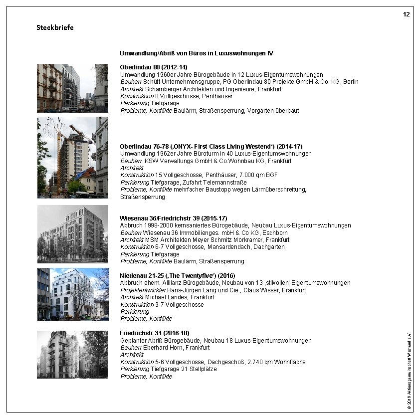 12 Steckbriefe Umwandlung/Abriß von Büros in Luxuswohnungen IV Oberlindau 80 (2012 -14) Umwandlung 1960