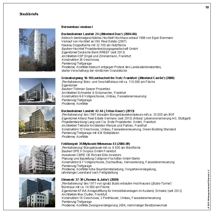 18 Steckbriefe Büroumbau/-neubau I Bockenheimer Landstr 24 (‚Westend Duo‘) (2004 -06) Abbruch denkmalgeschütztes Hochtief-Hochhaus