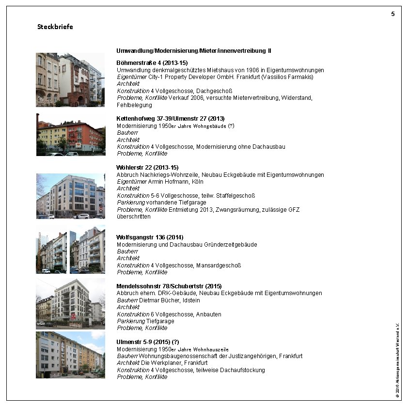 5 Steckbriefe Umwandlung/Modernisierung/Mieter/innenvertreibung II Böhmerstraße 4 (2013 -15) Umwandlung denkmalgeschütztes Mietshaus von 1906 in