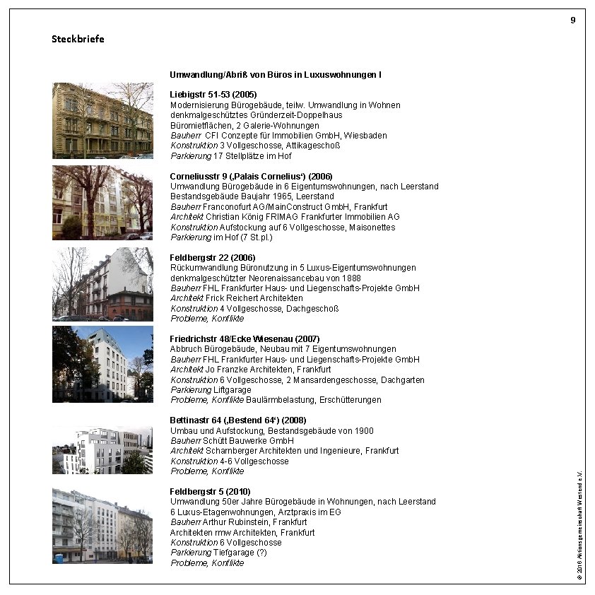 9 Steckbriefe Umwandlung/Abriß von Büros in Luxuswohnungen I Liebigstr 51 -53 (2005) Modernisierung Bürogebäude,