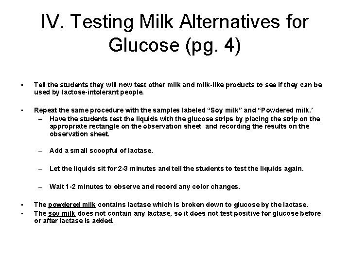IV. Testing Milk Alternatives for Glucose (pg. 4) • Tell the students they will