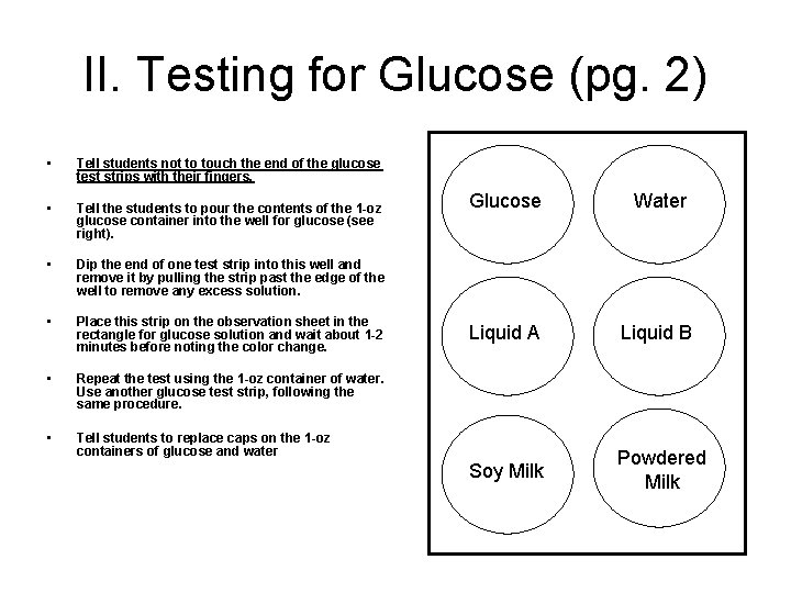 II. Testing for Glucose (pg. 2) • Tell students not to touch the end