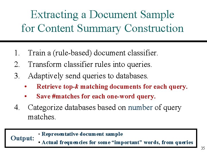 Extracting a Document Sample for Content Summary Construction 1. Train a (rule-based) document classifier.