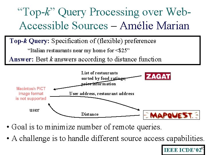 “Top-k” Query Processing over Web. Accessible Sources – Amélie Marian Top-k Query: Specification of