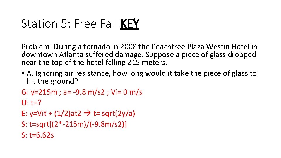 Station 5: Free Fall KEY Problem: During a tornado in 2008 the Peachtree Plaza