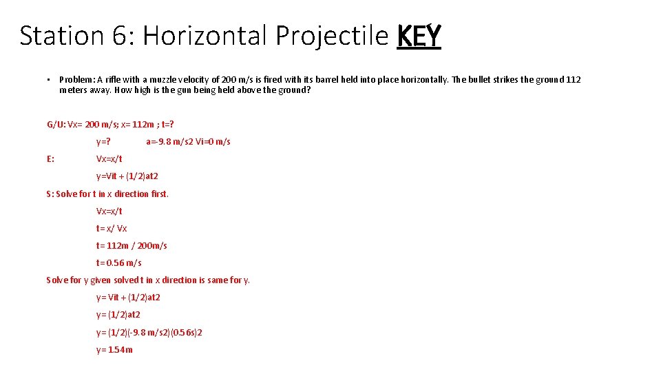 Station 6: Horizontal Projectile KEY • Problem: A rifle with a muzzle velocity of