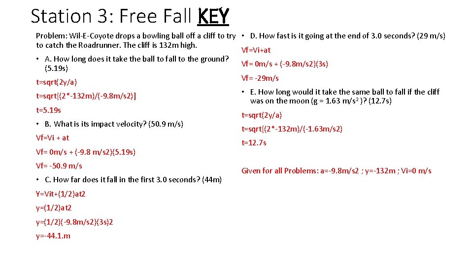 Station 3: Free Fall KEY Problem: Wil-E-Coyote drops a bowling ball off a cliff