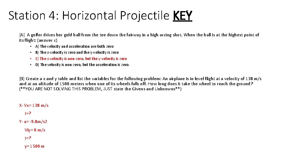 Station 4: Horizontal Projectile KEY [A] A golfer drives her gold ball from the