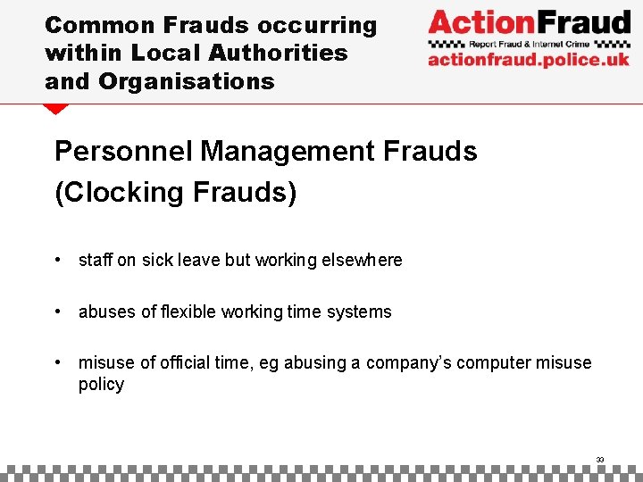 Common Frauds occurring within Local Authorities and Organisations Personnel Management Frauds (Clocking Frauds) •