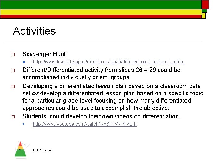 Activities o Scavenger Hunt n o o o http: //www. frsd. k 12. nj.