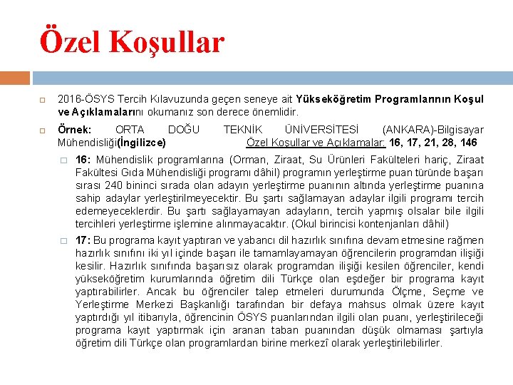 Özel Koşullar 2016 -ÖSYS Tercih Kılavuzunda geçen seneye ait Yükseköğretim Programlarının Koşul ve Açıklamalarını