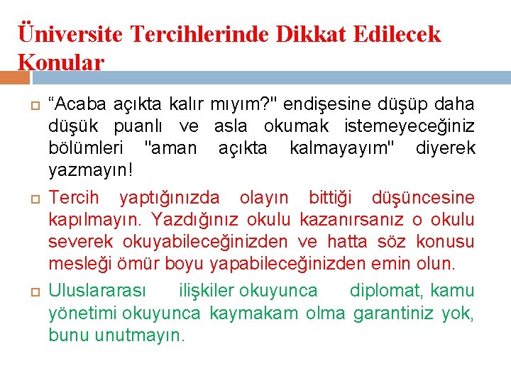 Üniversite Tercihlerinde Dikkat Edilecek Konular “Acaba açıkta kalır mıyım? " endişesine düşüp daha düşük