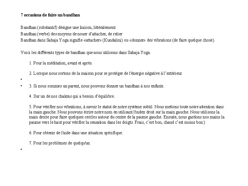 7 occasions de faire un bandhan Bandhan (substantif) désigne une liaison, littéralement Bandhan (verbe)