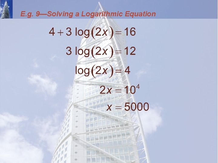 E. g. 9—Solving a Logarithmic Equation 