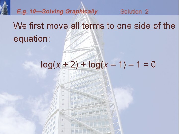 E. g. 10—Solving Graphically Solution 2 We first move all terms to one side