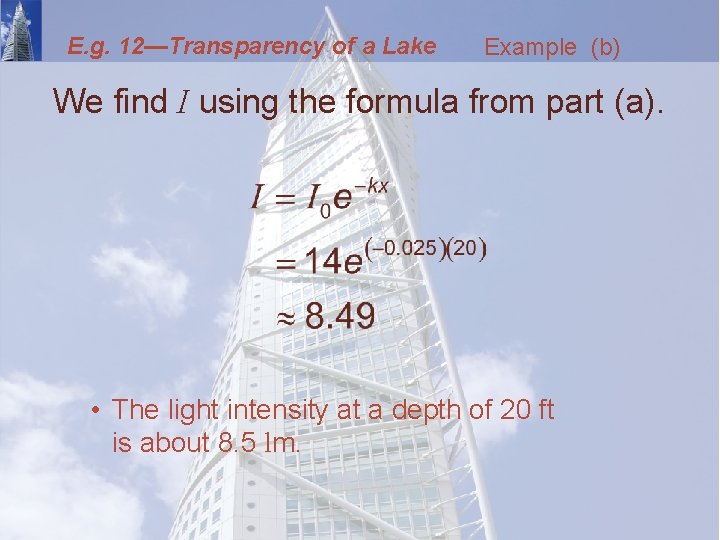 E. g. 12—Transparency of a Lake Example (b) We find I using the formula