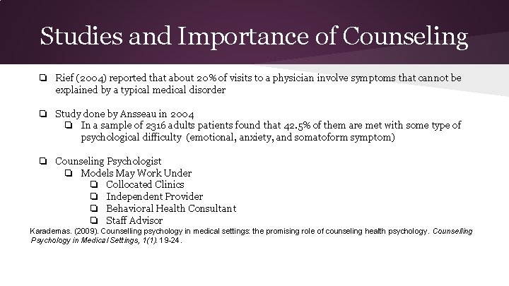 Studies and Importance of Counseling ❏ Rief (2004) reported that about 20% of visits