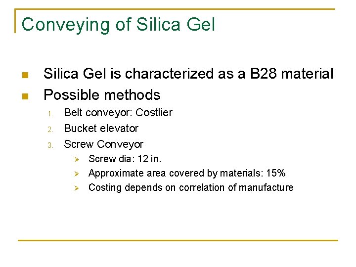 Conveying of Silica Gel n n Silica Gel is characterized as a B 28