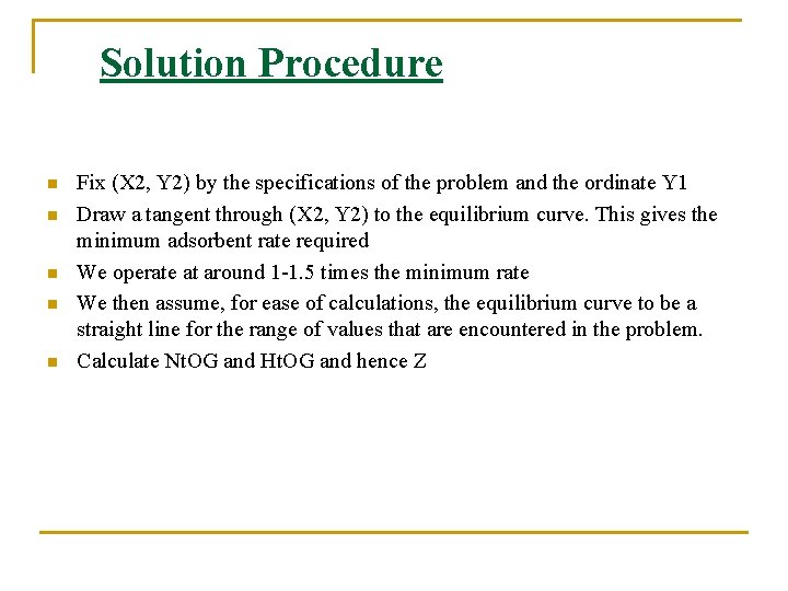 Solution Procedure n n n Fix (X 2, Y 2) by the specifications of