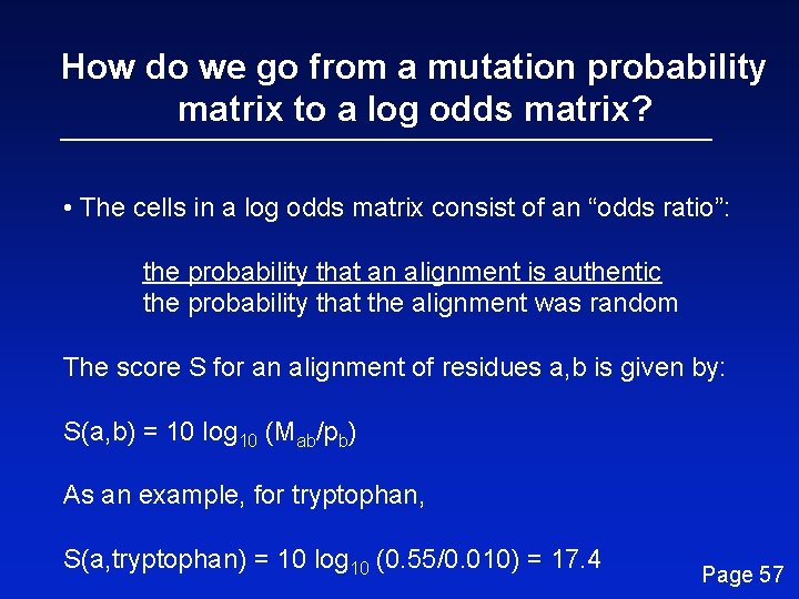 How do we go from a mutation probability matrix to a log odds matrix?