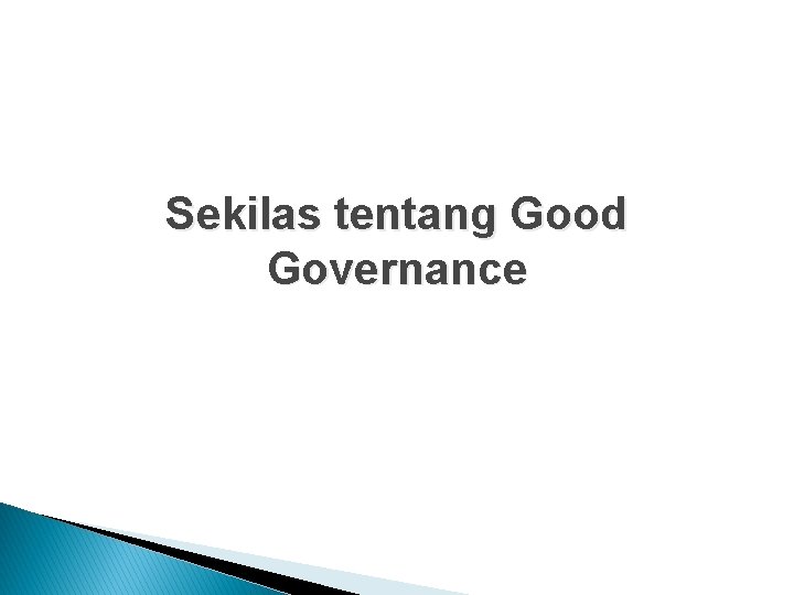 Sekilas tentang Good Governance 