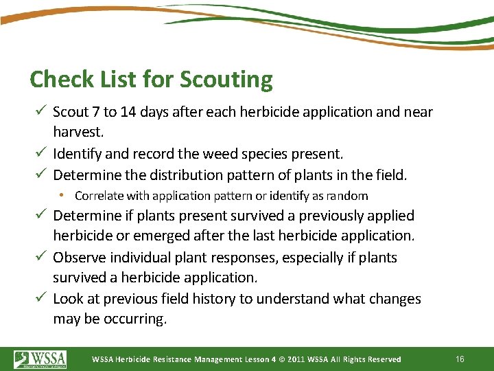 Check List for Scouting ü Scout 7 to 14 days after each herbicide application