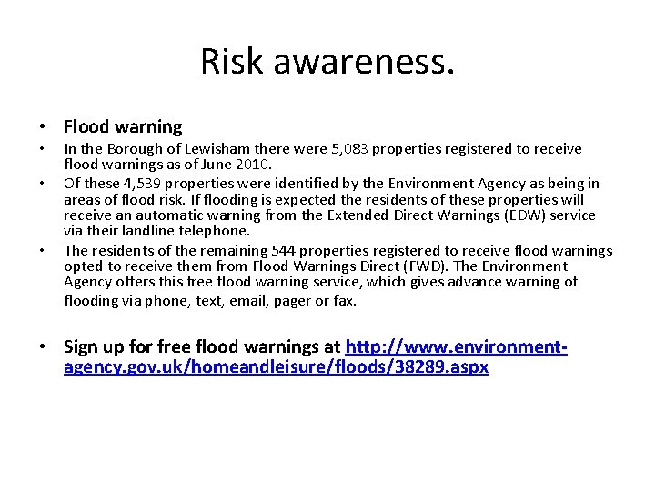 Risk awareness. • Flood warning • • • In the Borough of Lewisham there