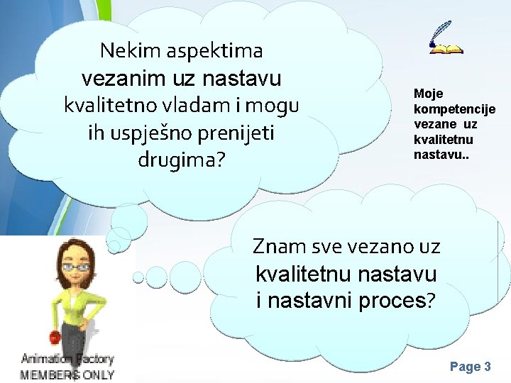 Nekim aspektima vezanim uz nastavu kvalitetno vladam i mogu ih uspješno prenijeti drugima? Moje