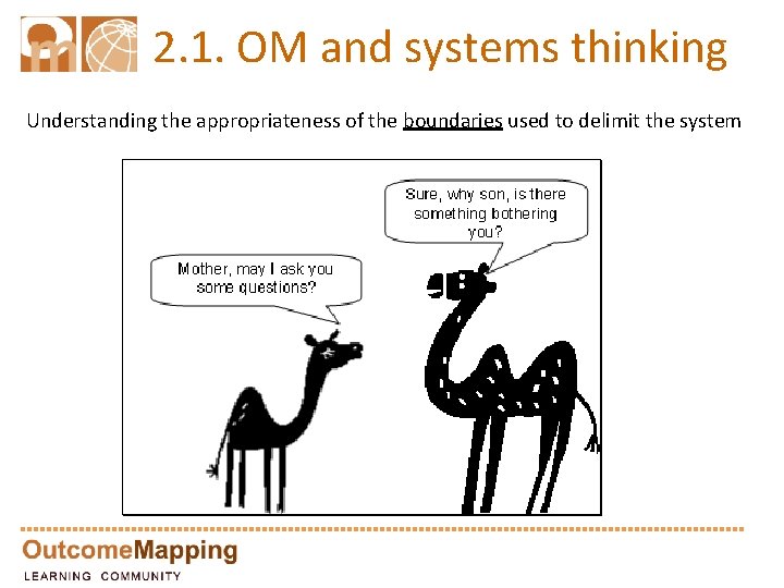 2. 1. OM and systems thinking Understanding the appropriateness of the boundaries used to