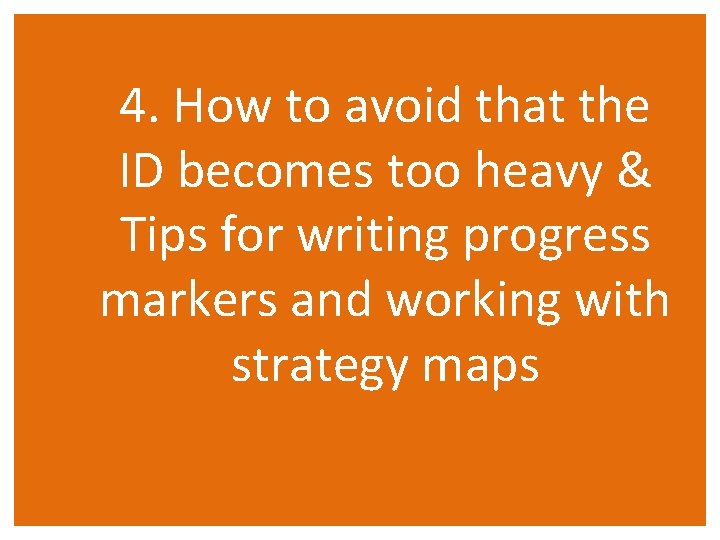 4. How to avoid that the ID becomes too heavy & Tips for writing