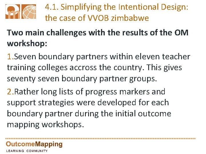 4. 1. Simplifying the Intentional Design: the case of VVOB zimbabwe Two main challenges