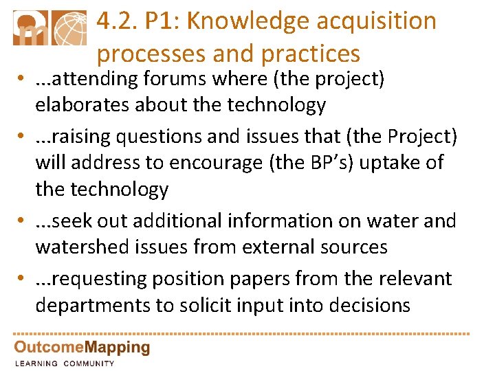 4. 2. P 1: Knowledge acquisition processes and practices • . . . attending