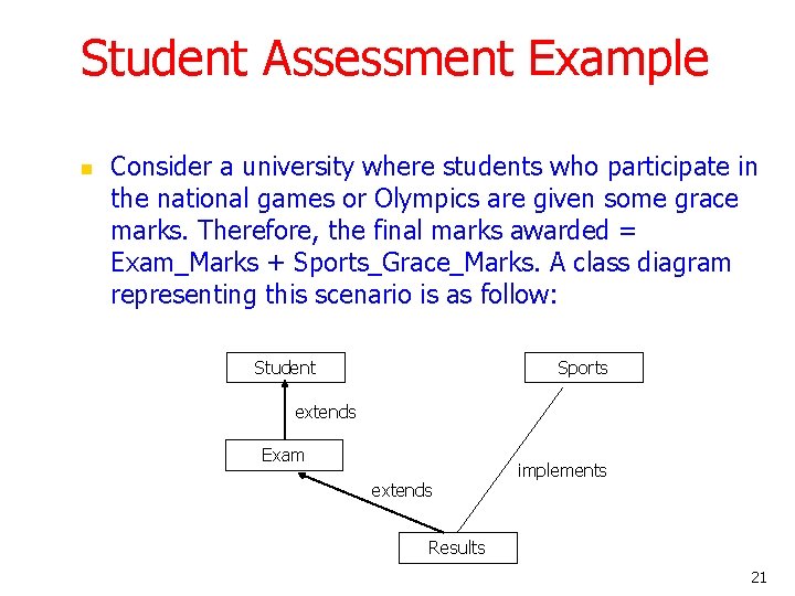 Student Assessment Example n Consider a university where students who participate in the national