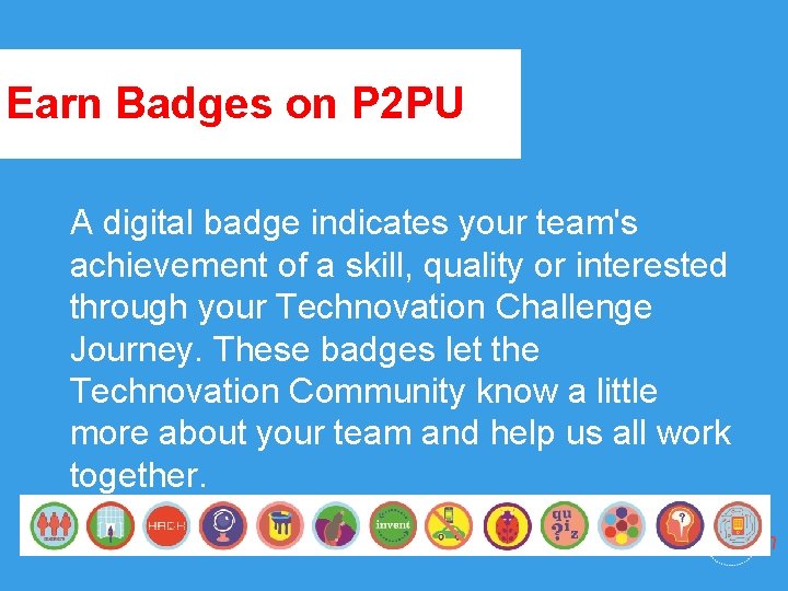 Earn Badges on P 2 PU A digital badge indicates your team's achievement of