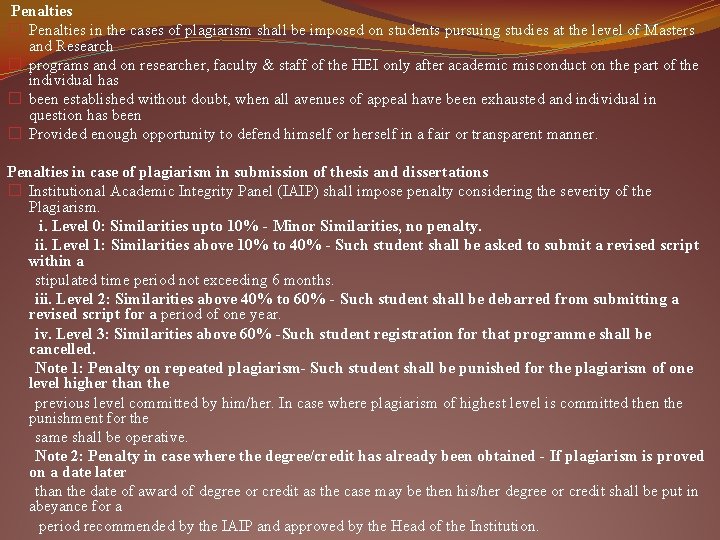  Penalties � Penalties in the cases of plagiarism shall be imposed on students