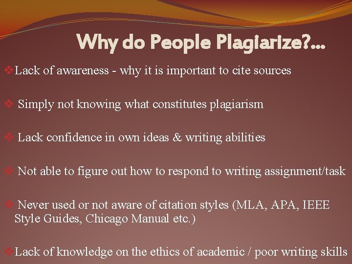 Why do People Plagiarize? . . . v. Lack of awareness - why it