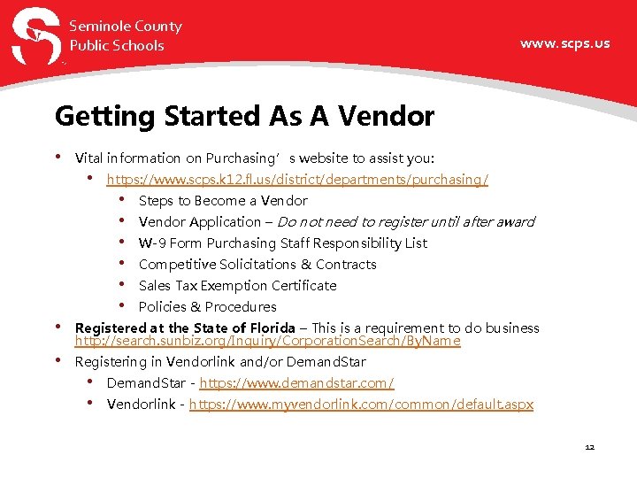 Seminole County Public Schools www. scps. us Getting Started As A Vendor • •