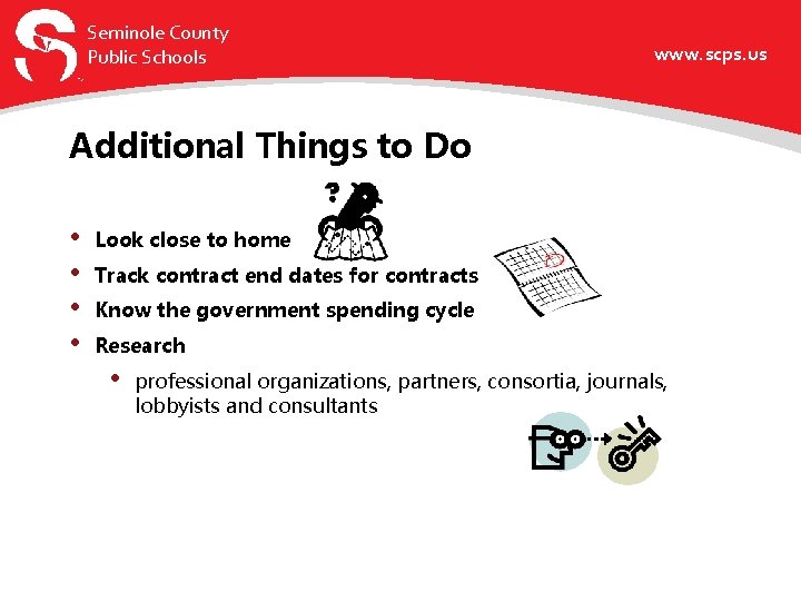 Seminole County Public Schools www. scps. us Additional Things to Do • • Look