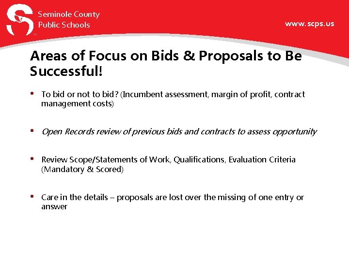 Seminole County Public Schools www. scps. us Areas of Focus on Bids & Proposals