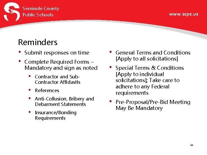 Seminole County Public Schools Reminders • Submit responses on time • Complete Required Forms